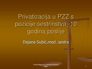 Privatizacija u PZZ s pozicije sestrinstva -10 godina poslije