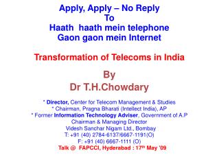 By Dr T.H.Chowdary * Director, Center for Telecom Management &amp; Studies