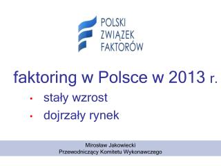 faktoring w Polsce w 2013 r. stały wzrost dojrzały rynek