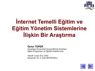 İnternet Temelli Eğitim ve Eğitim Yönetim Sistemlerine İlişkin Bir Araştırma