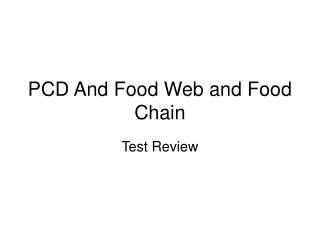 PCD And Food Web and Food Chain