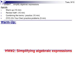 SWBAT… simplify algebraic expressions