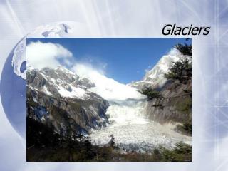 Glaciers