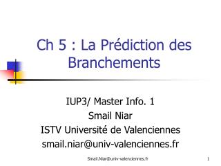 Ch 5 : La Prédiction des Branchements