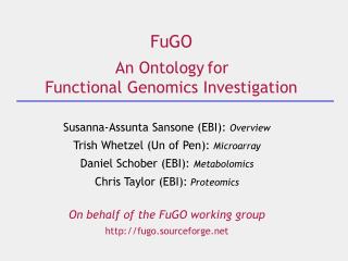 FuGO An Ontology for Functional Genomics Investigation