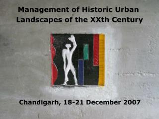 Management of Historic Urban Landscapes of the XXth Century