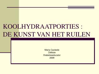 KOOLHYDRAATPORTIES : DE KUNST VAN HET RUILEN