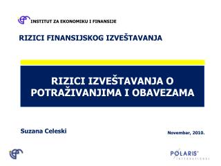 RIZICI IZVEŠTAVANJA O POTRAŽIVANJIMA I OBAVEZAMA