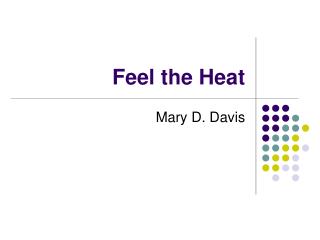 Feel the Heat