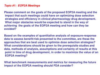 Topic #1: EOP2A Meetings Please comment on the goals of the proposed EOP2A meeting and the