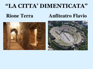 “LA CITTA’ DIMENTICATA”