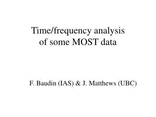 Time/frequency analysis of some MOST data