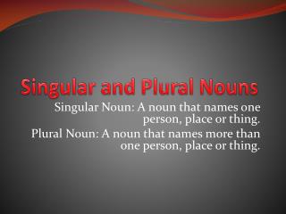 Singular and Plural Nouns