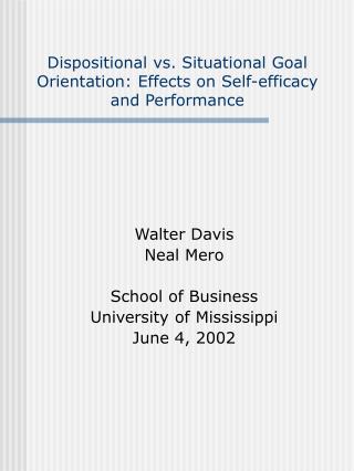 Dispositional vs. Situational Goal Orientation: Effects on Self-efficacy and Performance