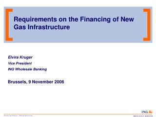 Requirements on the Financing of New Gas Infrastructure