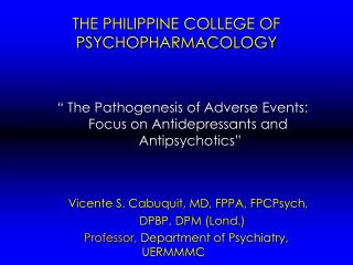 THE PHILIPPINE COLLEGE OF PSYCHOPHARMACOLOGY