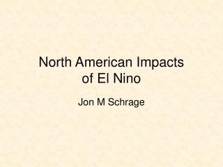North American Impacts of El Nino