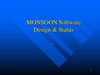 MONSOON Software Design &amp; Status