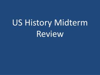 US History Midterm Review