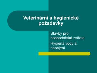 Veterinární a hygienické požadavky