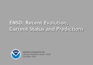 ENSO: Recent Evolution, Current Status and Predictions