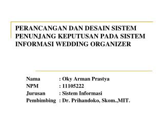 PERANCANGAN DAN DESAIN SISTEM PENUNJANG KEPUTUSAN PADA SISTEM INFORMASI WEDDING ORGANIZER