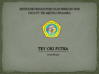 SISTEM INFORMASI PENJUALAN BERBASIS WEB PADA PT. TRI ARJUNA DINAMIKA