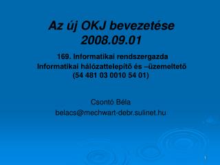Csontó Béla belacs@mechwart-debr.sulinet.hu
