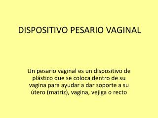 DISPOSITIVO PESARIO VAGINAL