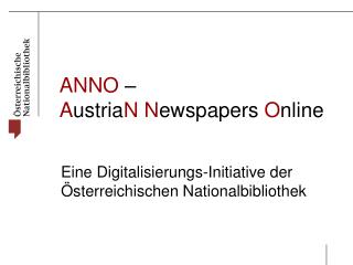 ANNO – A ustria N N ewspapers O nline