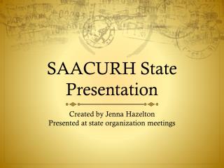 SAACURH State Presentation