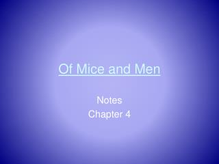 Of Mice and Men