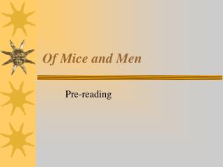 Of Mice and Men