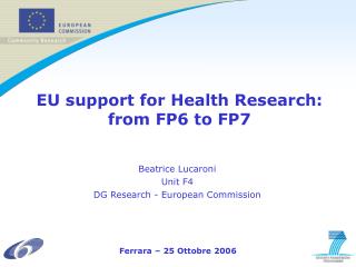 EU support for Health Research: from FP6 to FP7