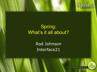 Spring: What’s it all about?