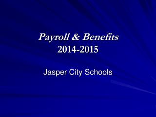 Payroll &amp; Benefits 2014-2015