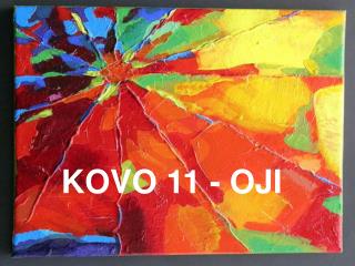 KOVO 11 - OJI