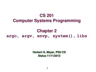 CS 201 Computer Systems Programming Chapter 2 argc, argv, envp, system(), libs