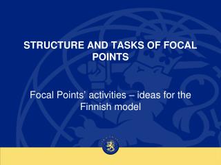 STRUCTURE AND TASKS OF FOCAL POINTS