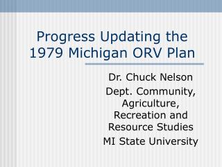 Progress Updating the 1979 Michigan ORV Plan