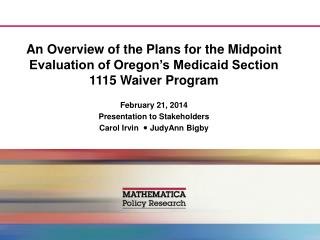 February 21, 2014 Presentation to Stakeholders Carol Irvin  JudyAnn Bigby