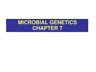 Microbial Genetics Chapter 7