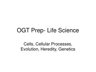 OGT Prep- Life Science