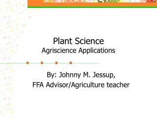 Plant Science Agriscience Applications