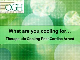 What are you cooling for…