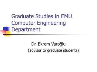 Graduate Studies in EMU Computer Engineering Department