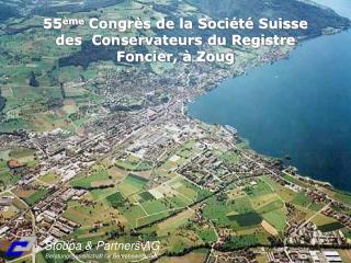 55 ème Congrès de la Société Suisse des Conservateurs du Registre Foncier, à Zoug