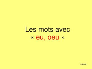 Les mots avec «  eu, oeu  »