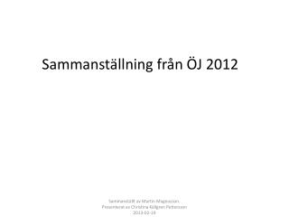 Sammanställning från ÖJ 2012