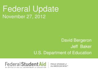 David Bergeron Jeff Baker U.S. Department of Education